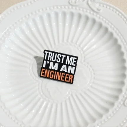 Trust Me I'm An Engineer Brooch - Creative Letter Pin Badge for Clothing & Bags